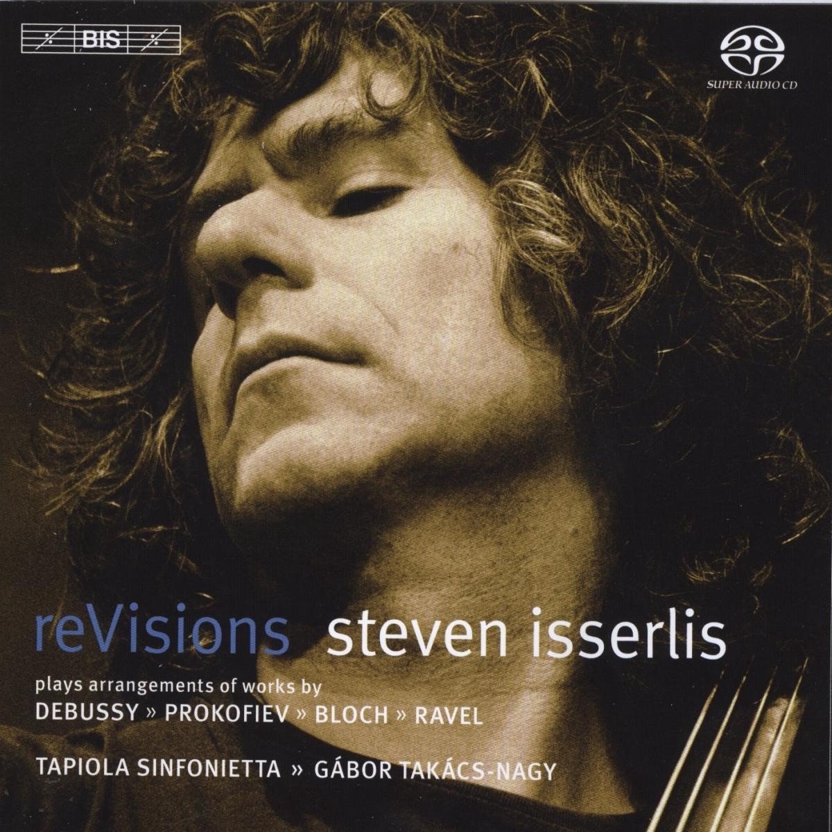 Steven Isserlis, Tapiola Sinfonietta - ReVisions (SACD)