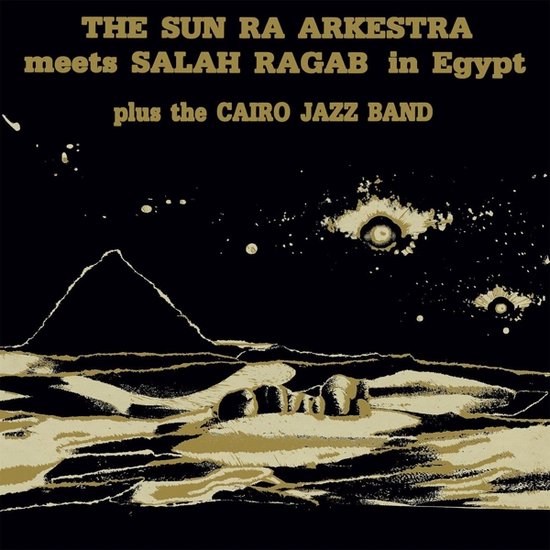 Sun Ra Arkestra & Salah Ragab - Sun Ra Arkestra Meets Salah Ragab In Egypt (LP)