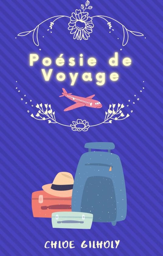 Po sie De Voyage ebook Chloe Gilholy 9781667443034 Boeken Bol