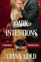 Unmasking Prometheus 4 - Dark Intentions
