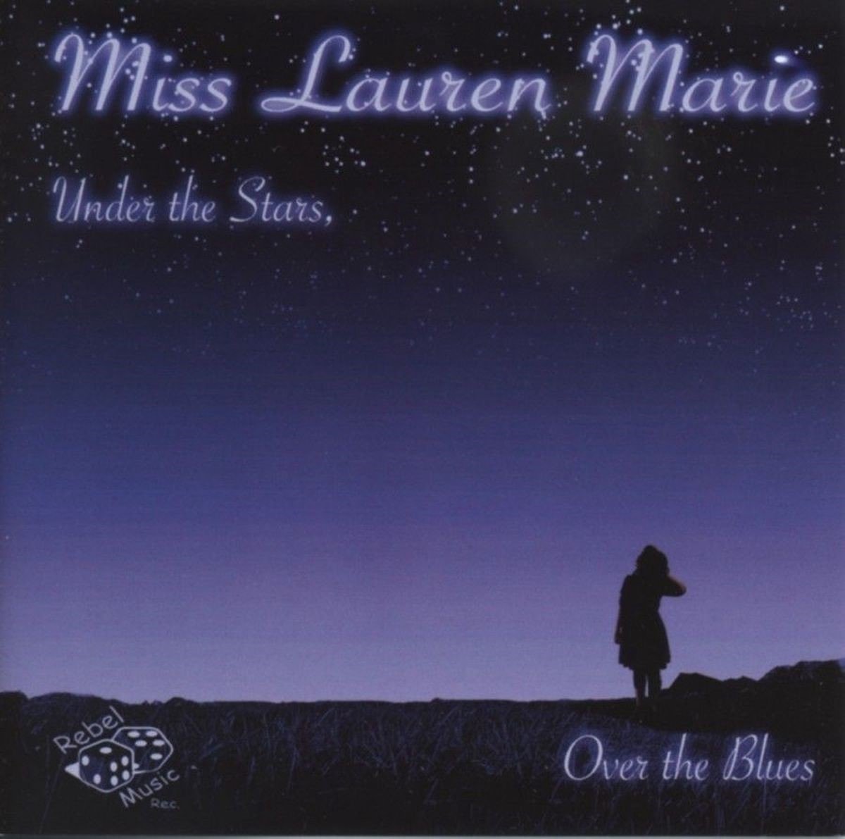 Miss Lauren Marie - Under The Stars, Over The Blues (CD)