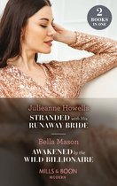 Stranded With His Runaway Bride / Awakened By The Wild Billionaire: Stranded with His Runaway Bride / Awakened by the Wild Billionaire (Mills & Boon Modern)