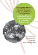 Ethnicity, Citizenship and Belonging in Latin America 3 - Movilizando etnicidad