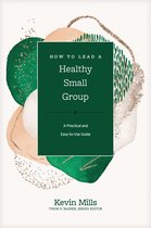Church Answers Resources - How to Lead a Healthy Small Group