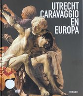 Utrecht, Caravaggio en Europa