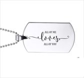Ketting RVS - All Of Me Loves All Of You