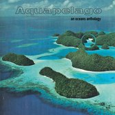 Various Artists - Aquapelago: An Oceans Anthology (LP)