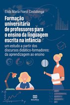 Formação universitária de professores para o ensino da linguagem escrita na infância