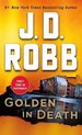 Golden in Death An Eve Dallas Novel in Death, Book 50