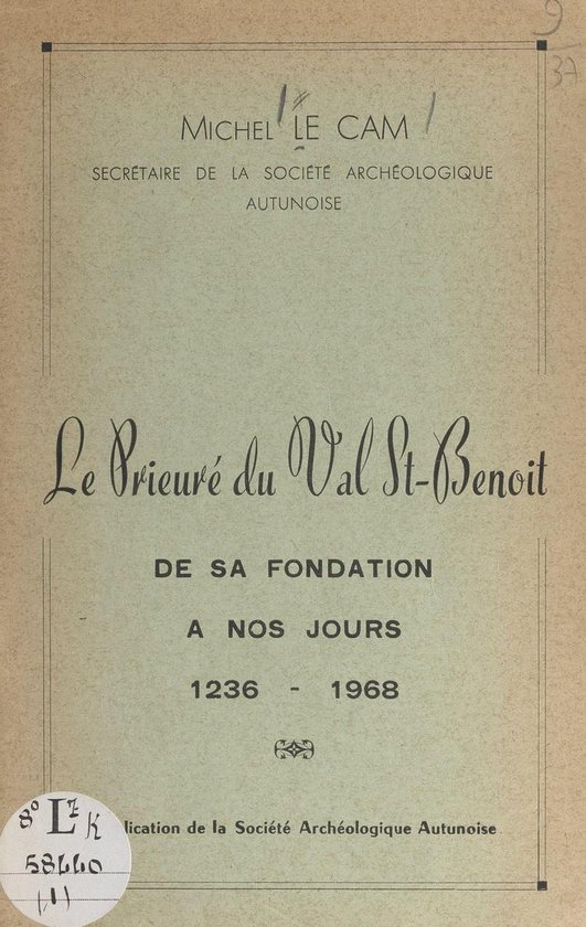 Le prieuré du Val St-Benoît : de sa fondation à nos jours ... - cover