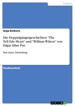 Die Doppelgängergeschichten 'The Tell-Tale Heart' und 'William Wilson' von Edgar Allan Poe