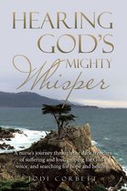 Hearing God’s Mighty Whisper