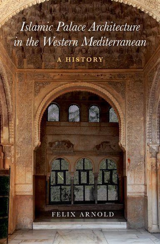 Islamic Palace Architecture in the Western Mediterranean - cover
