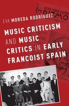 Currents in Latin American and Iberian Music - Music Criticism and Music Critics in Early Francoist Spain