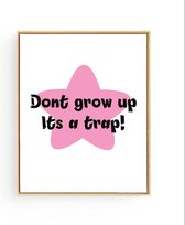 Postercity - Design Canvas Poster Dont Grown Up its a Trap! - Roze Ster / Kinderkamer / Meisjeskamer Poster / Babykamer - Kinderposter / Babyshower Cadeau / Muurdecoratie / 70 x 50cm