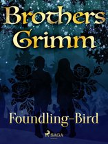 Grimm's Fairy Tales 51 - Foundling-Bird