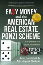 EASY MONEY and the American Real Estate Ponzi Scheme