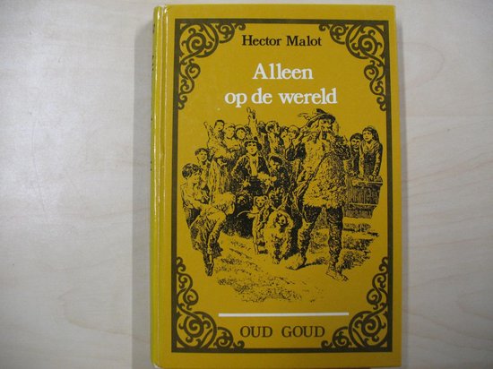 Alleen op de wereld oud goud serie, Hector Malot | 9789000025244
