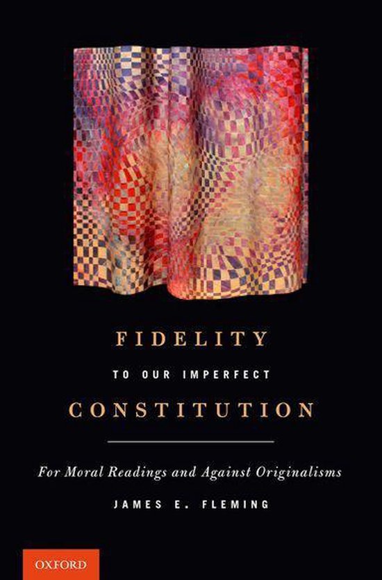 Fidelity to Our Imperfect Constitution - cover