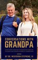 Conversations With Grandpa
