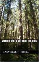 Walden ou la vie dans les bois