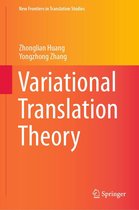 New Frontiers in Translation Studies -  Variational Translation Theory