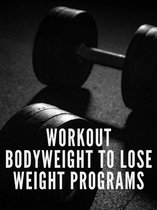 Workout Bodyweight to Lose Weight Programs