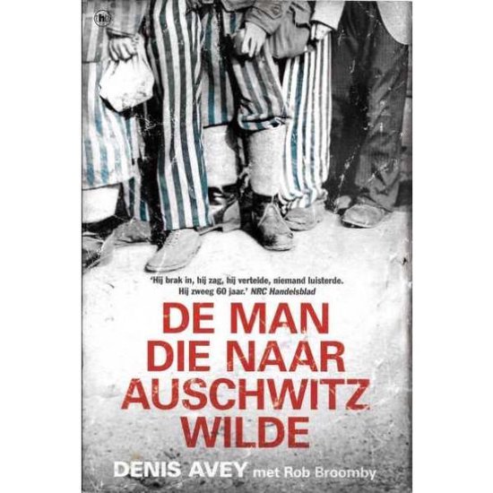 Cover van het boek 'De man die naar Auschwitz wilde' van Denis Avey