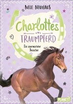Charlottes Traumpferd 3 - Charlottes Traumpferd 3: Ein unerwarteter Besucher