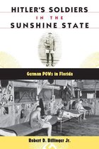 Florida History and Culture - Hitler's Soldiers in the Sunshine State