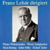 Franz Lehar dirigiert / Reining, Rethy, Tauber, Vienna Phil