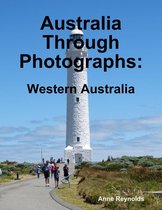 Australia Through Photographs: Western Australia