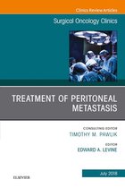 The Clinics: Surgery Volume 27-3 - Treatment of Peritoneal Metastasis, An Issue of Surgical Oncology Clinics of North America