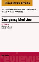 The Clinics: Veterinary Medicine Volume 43-4 - Emergency Medicine, An Issue of Veterinary Clinics: Small Animal Practice