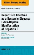 The Clinics: Internal Medicine Volume 21-3 - Hepatitis C Infection as a Systemic Disease:Extra-HepaticManifestation of Hepatitis C, An Issue of Clinics in Liver Disease