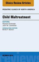 The Clinics: Internal Medicine Volume 61-5 - Child Maltreatment, An Issue of Pediatric Clinics
