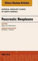 The Clinics: Surgery Volume 25-2 - Pancreatic Neoplasms, An Issue of Surgical Oncology Clinics of North America