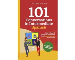 101 Conversations Spanish Edition 2 - 101 Conversations in Intermediate Spanish