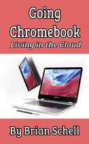 Going Chromebook: Living in the Cloud