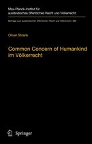 Beiträge zum ausländischen öffentlichen Recht und Völkerrecht 289 - Common Concern of Humankind im Völkerrecht