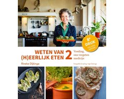 Weten van (h)eerlijk eten 2 Voeding, ons vergeten medicijn