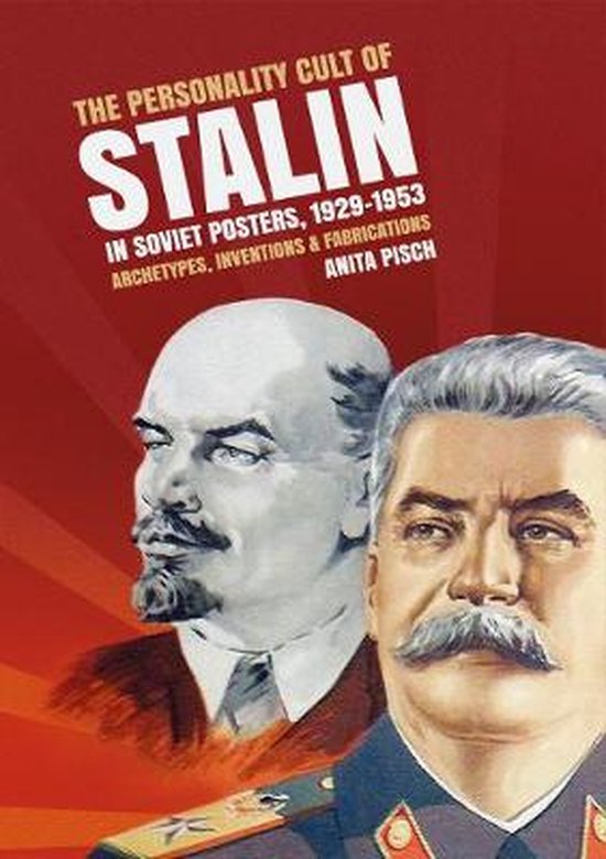 The Personality Cult of Stalin in Soviet Posters, 1929–195 ... - cover