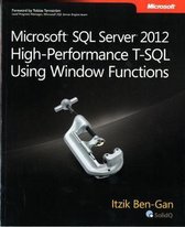 Microsoft SQL Server 2012 High-Performance T-SQL Using Window Functions