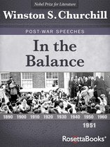 Winston S. Churchill Post-War Speeches - In the Balance