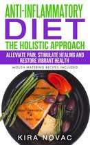 Anti-Inflammatory Diet 4 - Anti-Inflammatory Diet: The Holistic Approach