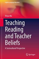 English Language Education 20 - Teaching Reading and Teacher Beliefs