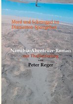 Abenteuer-Romane 2 - Mord und Schmuggel im Diamanten-Sperrgebiet