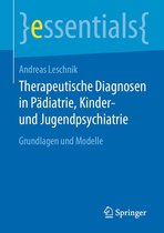 essentials - Therapeutische Diagnosen in Pädiatrie, Kinder- und Jugendpsychiatrie