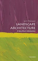 Very Short Introductions - Landscape Architecture: A Very Short Introduction
