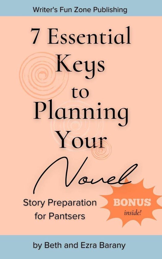 Writer's Fun Zone 5 - 7 Essential Keys to Planning Your Nove ... - cover